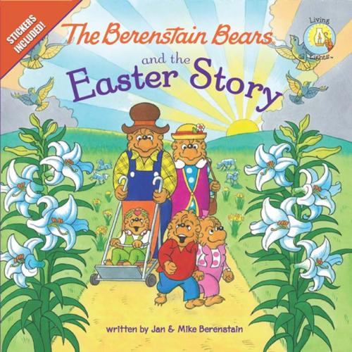 Cover of the book The Berenstain Bears and the Easter Story by Jan Berenstain, Mike Berenstain, Zonderkidz