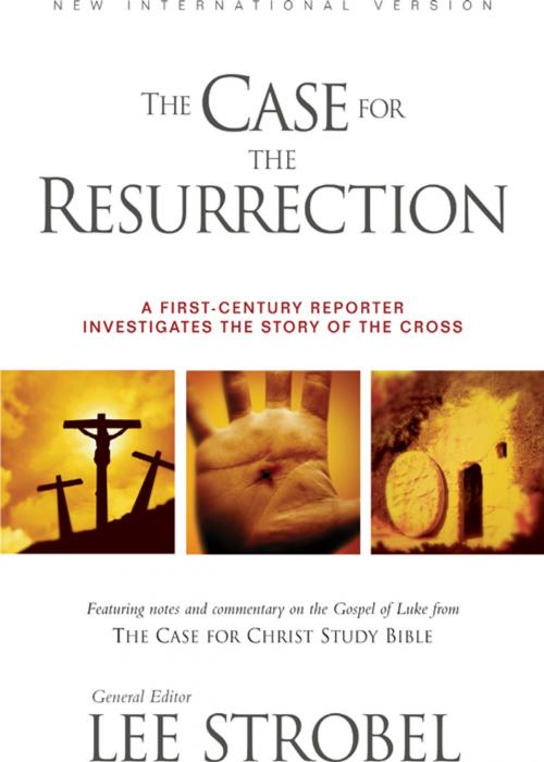 Cover of the book NIV, Case for the Resurrection, eBook by Lee Strobel, Zondervan, Zondervan