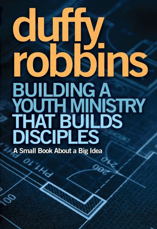 Cover of the book Building a Youth Ministry that Builds Disciples by Duffy Robbins, Zondervan