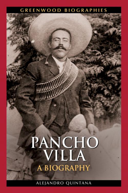 Cover of the book Pancho Villa by Alejandro Quintana Ph.D., ABC-CLIO