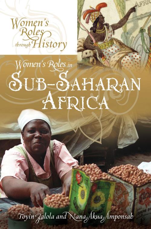 Cover of the book Women's Roles in Sub-Saharan Africa by Nana Akua Amponsah, Toyin Falola Ph.D., ABC-CLIO