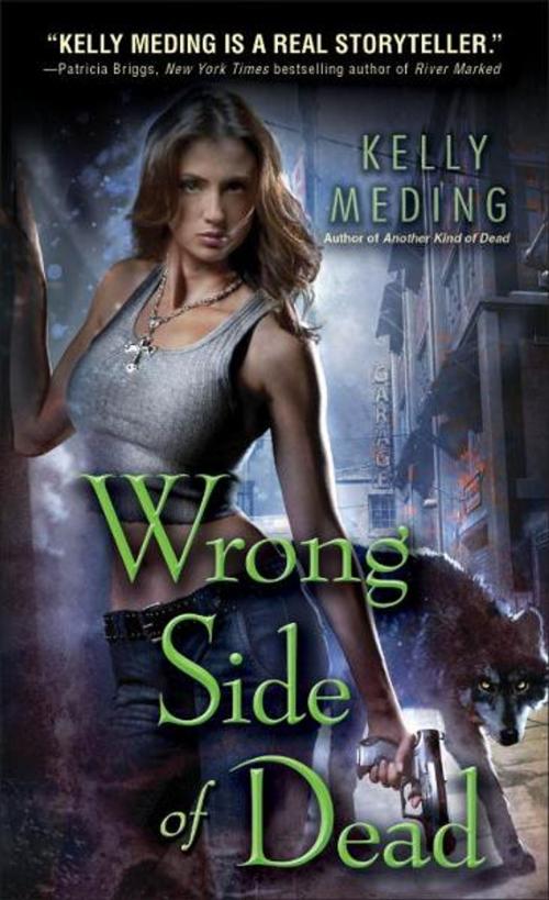 Cover of the book Wrong Side of Dead by Kelly Meding, Random House Publishing Group