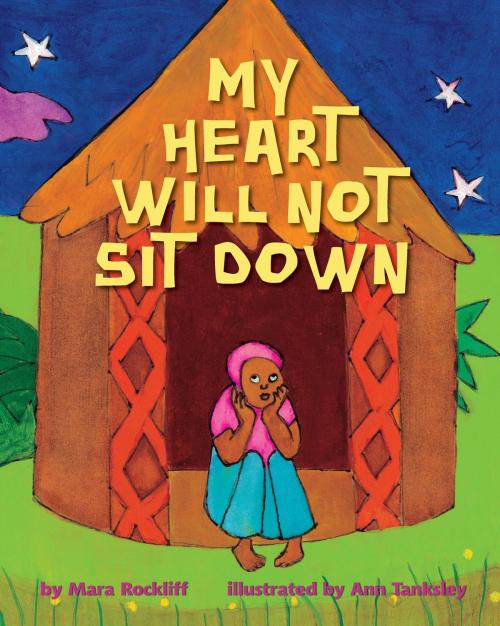 Cover of the book My Heart Will Not Sit Down by Mara Rockliff, Random House Children's Books