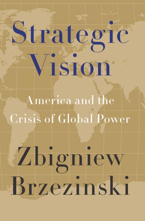 Cover of the book Strategic Vision by Zbigniew Brzezinski, Basic Books