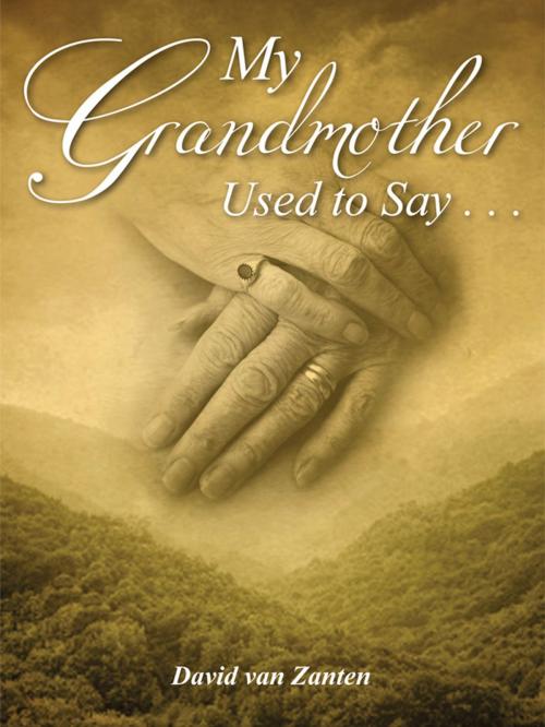 Cover of the book My Grandmother Used to Say by David van Zanten, David van Zanten