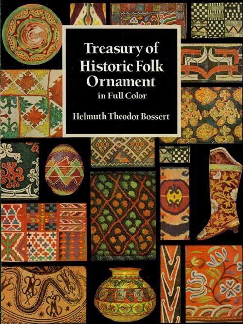 Cover of the book Treasury of Historic Folk Ornament in Full Color by Helmuth Theodor Bossert, Dover Publications