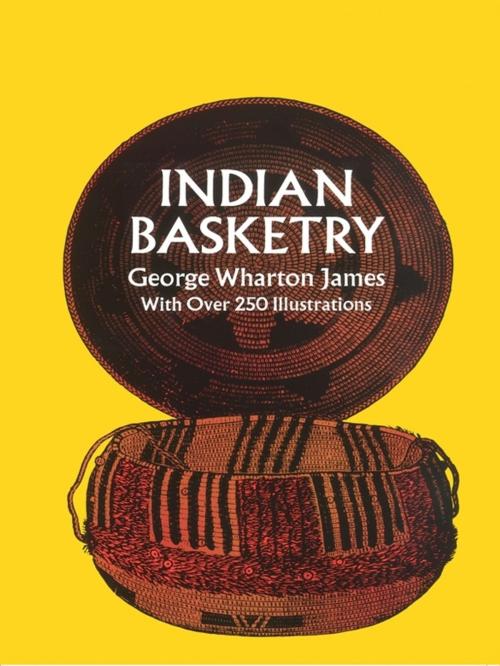 Cover of the book Indian Basketry by George W. James, Dover Publications