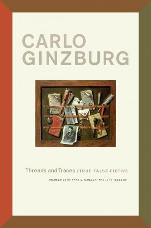 Cover of the book Threads and Traces by Carlo Ginzburg, University of California Press