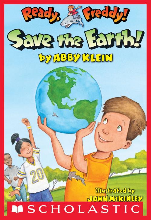 Cover of the book Ready, Freddy! #25: Save the Earth! by Abby Klein, Scholastic Inc.