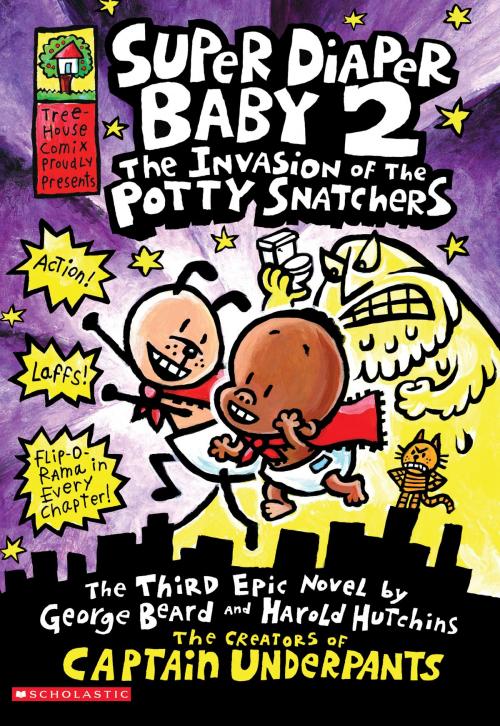 Cover of the book Super Diaper Baby #2: The Invasion of the Potty Snatchers by Scholastic, Scholastic Inc.