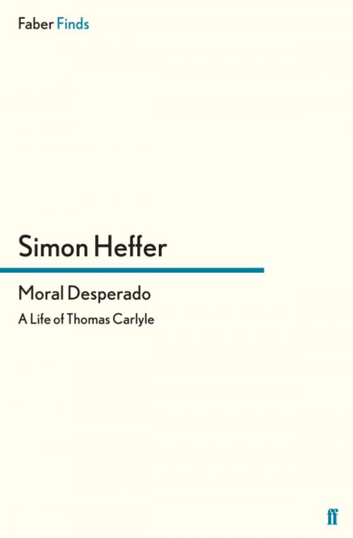 Cover of the book Moral Desperado by Simon Heffer, Faber & Faber