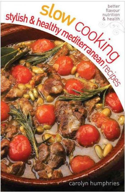 Cover of the book Slow cooking Stylish and Healthy Mediterranean by Carolyn Humphries, W Foulsham & Co Ltd