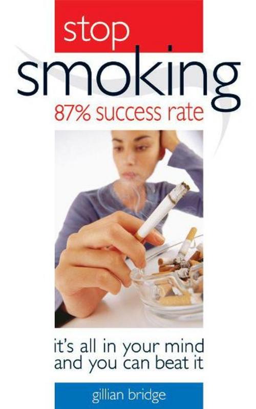 Cover of the book Stop Smoking Its All In Your Mind by Gillian Brige, W Foulsham & Co Ltd