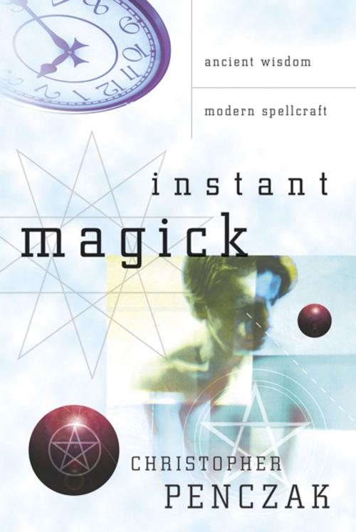 Cover of the book Instant Magick: Ancient Wisdom, Modern Spellcraft by Christopher Penczak, Llewellyn Worldwide, LTD.