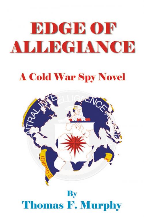 Cover of the book Edge of Allegiance by Thomas F. Murphy, Infinity Publishing
