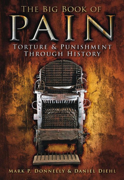 Cover of the book Big Book of Pain by Mark P. Donnelly, Daniel Diehl, The History Press
