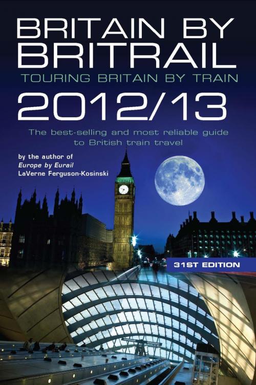 Cover of the book Britain by Britrail 2012/13 by Laverne Ferguson-Kosinski, Darren Price, Globe Pequot Press