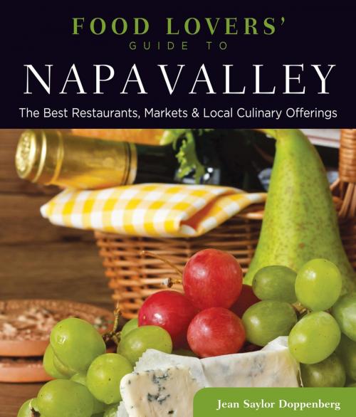 Cover of the book Food Lovers' Guide to® Napa Valley by Jean Doppenberg, Globe Pequot Press