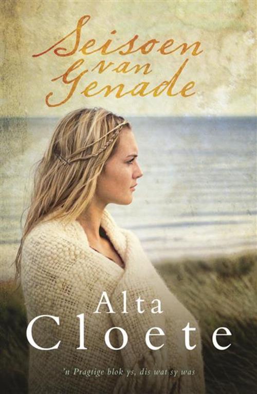 Cover of the book Seisoen van genade by Alta Cloete, LAPA Uitgewers