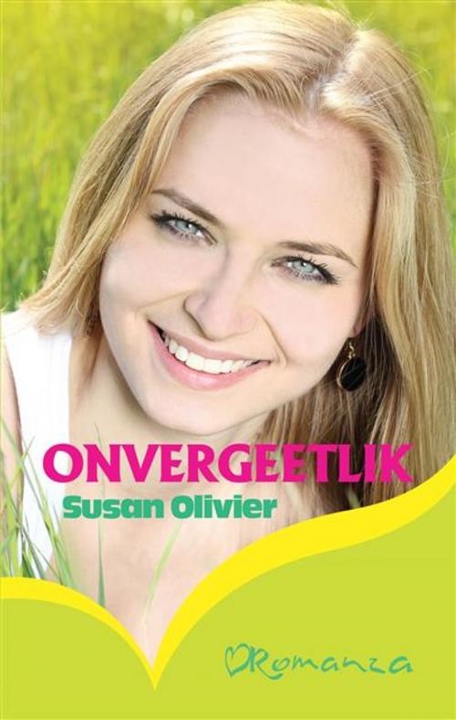 Cover of the book Onvergeetlik by Susan Olivier, LAPA Uitgewers