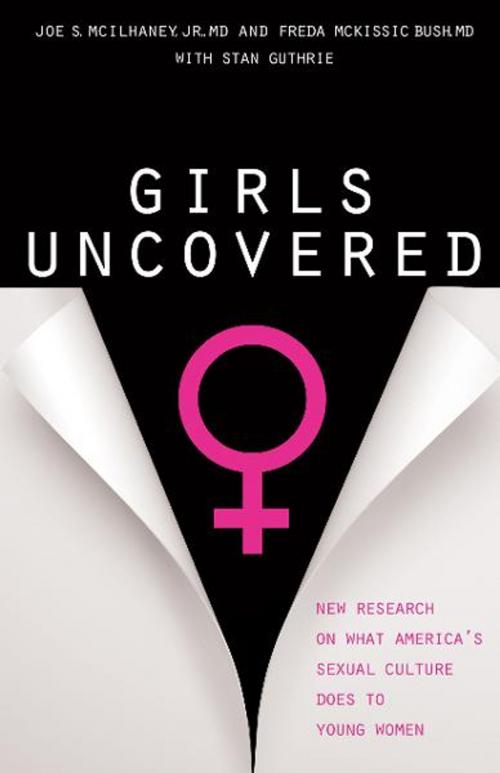 Cover of the book Girls Uncovered by Freda McKissic Bush, Stan Guthrie, Joe S. McIlhaney, Jr., MD, Moody Publishers