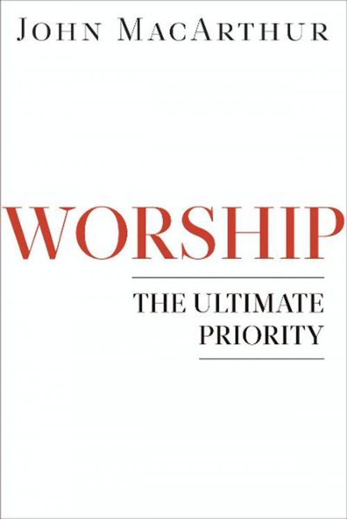Cover of the book Worship by John F MacArthur, Moody Publishers