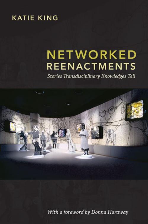 Cover of the book Networked Reenactments by Katie King, Duke University Press