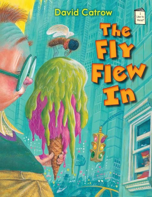 Cover of the book The Fly Flew In by David Catrow, Holiday House