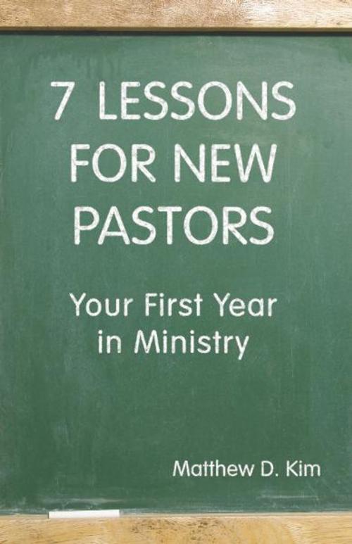 Cover of the book 7 Lessons For New Pastors by Rev. Dr. Matthew Kim, Chalice Press
