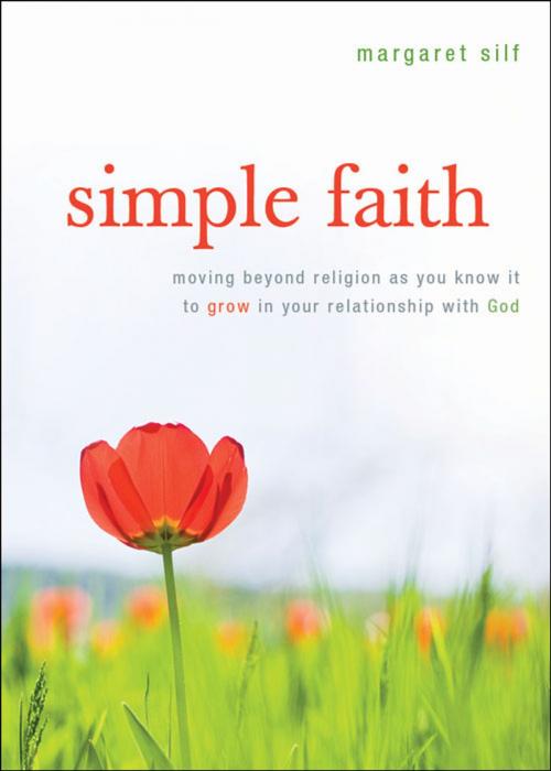 Cover of the book Simple Faith by Ms. Margaret Silf, Loyola Press