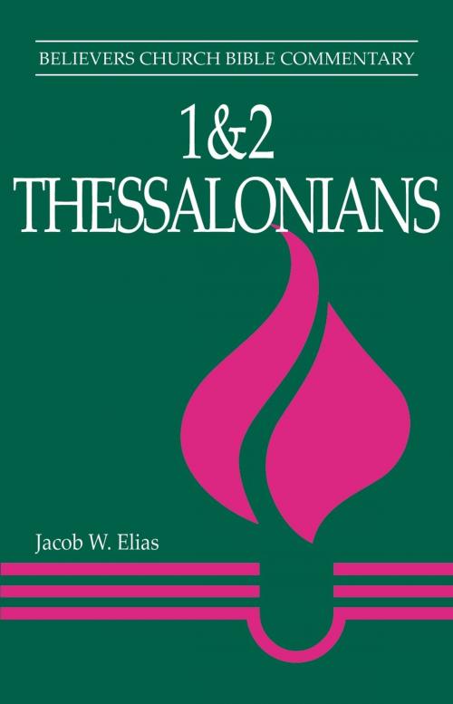 Cover of the book 1 - 2 Thessalonians by Jacob W Elias, MennoMedia