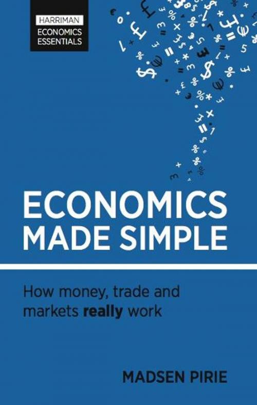 Cover of the book Economics Made Simple by Madsen Pirie, Harriman House