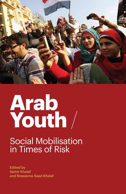 Cover of the book Arab Youth by Samir Khalaf, Roseanne Saad Khalaf, Saqi