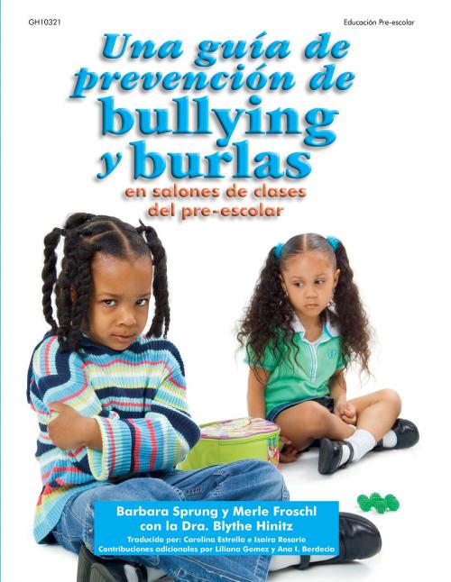 Cover of the book Una guía de prevención de bullying y burlas by Barbara Sprung, Gryphon House Inc.