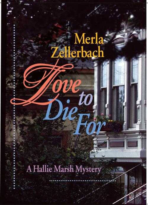 Cover of the book Love To Die For by Merla Zellerbach, Firefallmedia