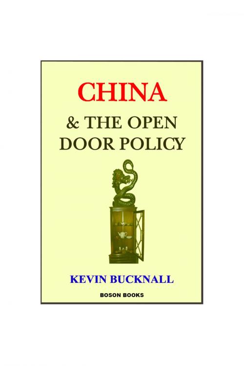 Cover of the book China and the Open Door Policy by Kevin Bucknall, Ph.D., Bitingduck Press