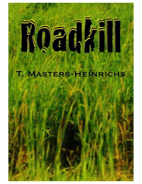 Cover of the book Roadkill by Tyra Masters-Heinrichs, Tyra Masters-Heinrichs