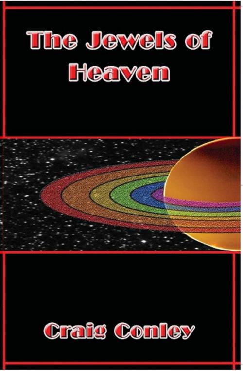 Cover of the book The Jewels of Heaven by Craig Conley, CeeCee Publishing