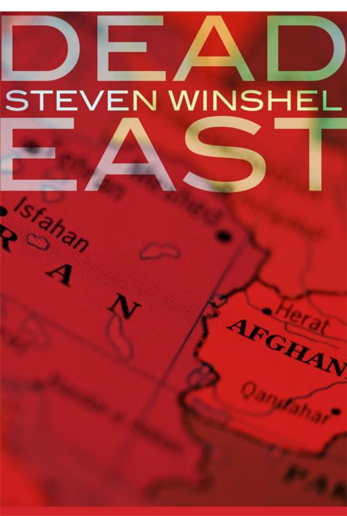 Cover of the book Dead East by Steven Winshel, Steven Winshel