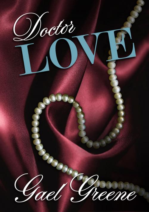 Cover of the book Doctor Love by Gael Greene, Gael Greene