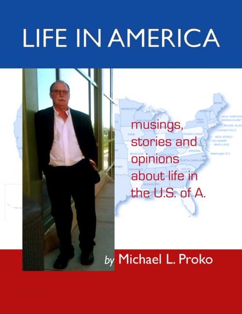 Cover of the book Life In America by Mike Proko, Mike Proko
