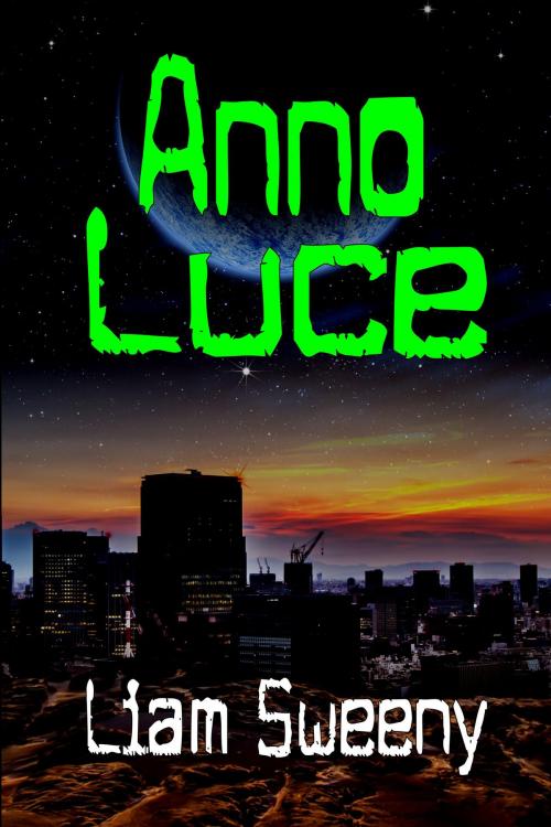 Cover of the book Anno Luce by Liam Sweeny, Liam Sweeny