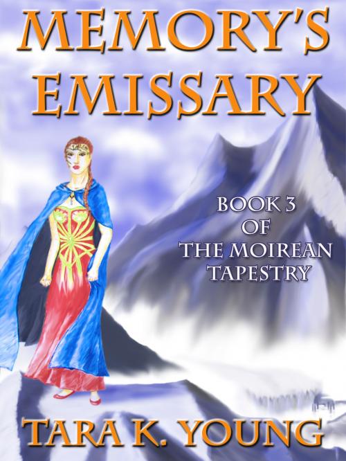 Cover of the book Memory's Emissary by Tara K. Young, Tara K. Young
