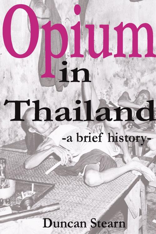 Cover of the book Opium in Thailand by Duncan Stearn, Proglen