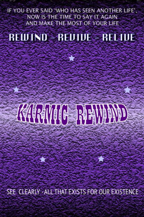 Cover of the book The Karmic Rewind by Atam Dhillon, Atam Dhillon