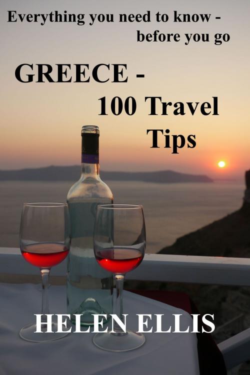 Cover of the book GREECE: 100 Travel Tips by Helen Ellis, Helen Ellis