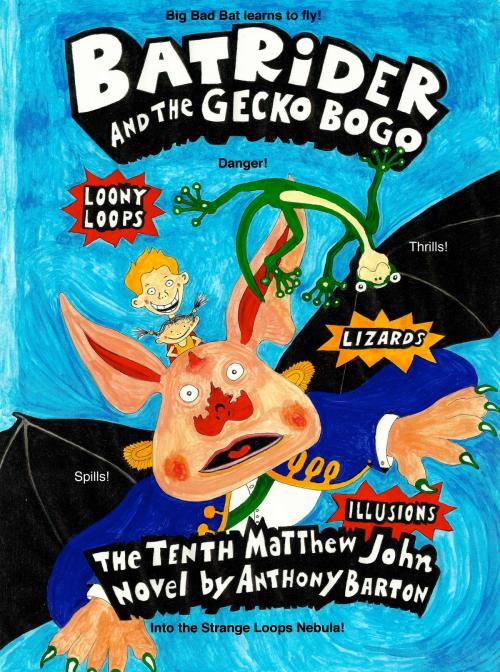 Cover of the book Bat Rider and the Gecko Bogo by Anthony Barton, Anthony Barton