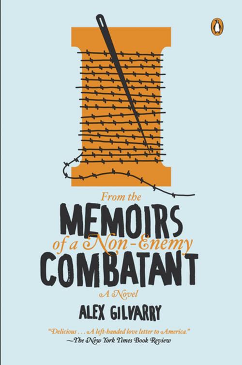 Cover of the book From the Memoirs of a Non-Enemy Combatant by Alex Gilvarry, Penguin Publishing Group