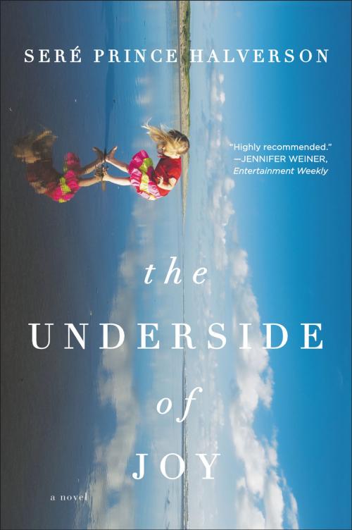 Cover of the book The Underside of Joy by Sere Prince Halverson, Penguin Publishing Group