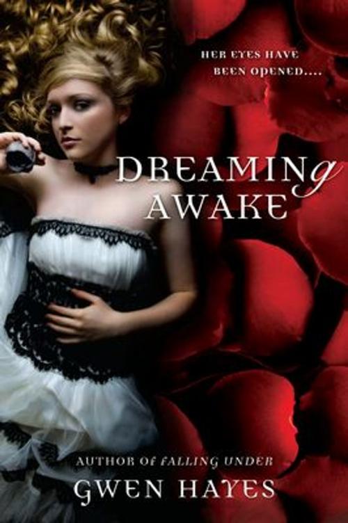 Cover of the book Dreaming Awake by Gwen Hayes, Penguin Publishing Group